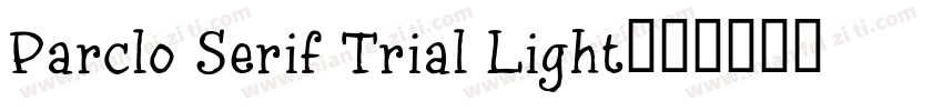 Parclo Serif Trial Light字体转换